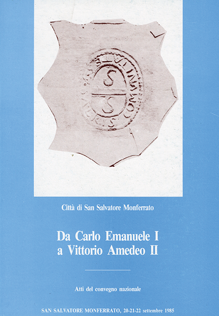 Da Carlo Emanuele I a Vittorio Amedeo II